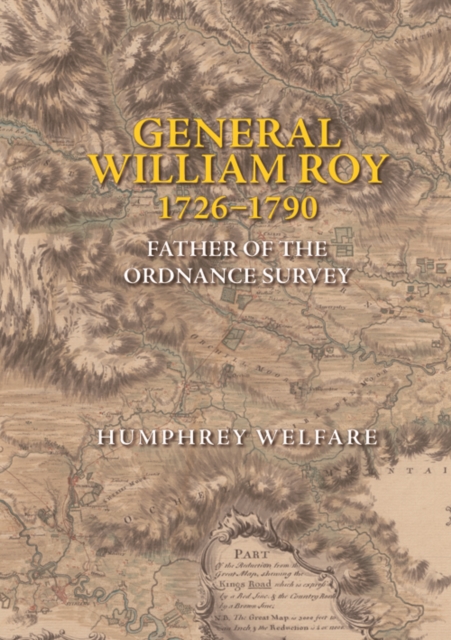 General William Roy, 1726-1790 : Father of the Ordnance Survey, EPUB eBook