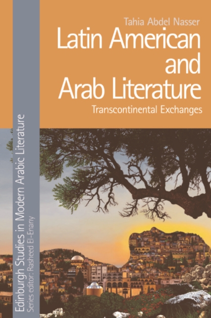 Latin American and Arab Literature : Transcontinental Exchanges, PDF eBook
