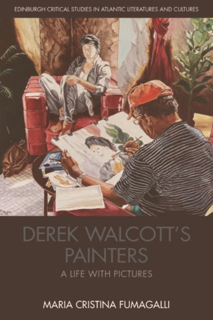 Derek Walcott's Painters : A Life with Pictures, PDF eBook