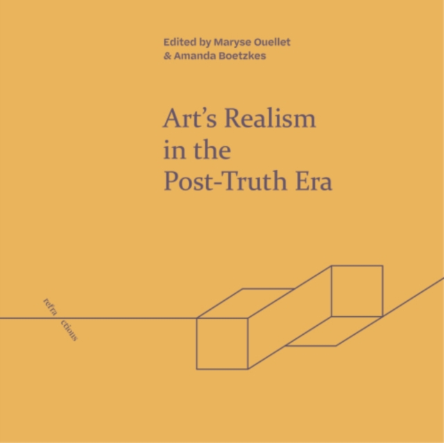 Art's Realism in the Post-Truth Era, Hardback Book