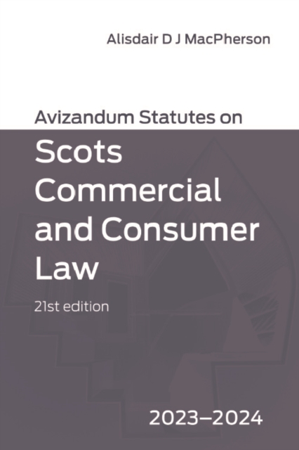 Avizandum Statutes on Scots Commercial and Consumer Law : 2023-24, EPUB eBook