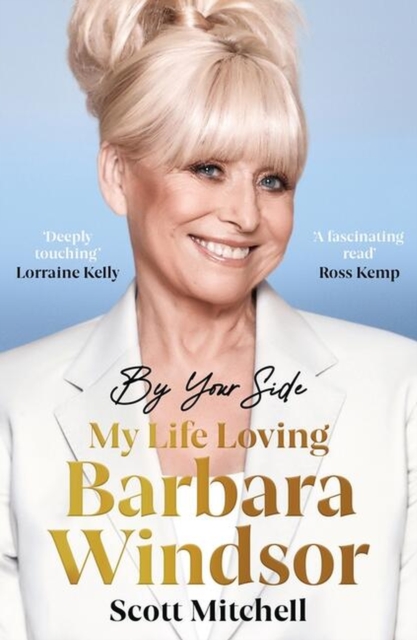 By Your Side: My Life Loving Barbara Windsor, Paperback / softback Book
