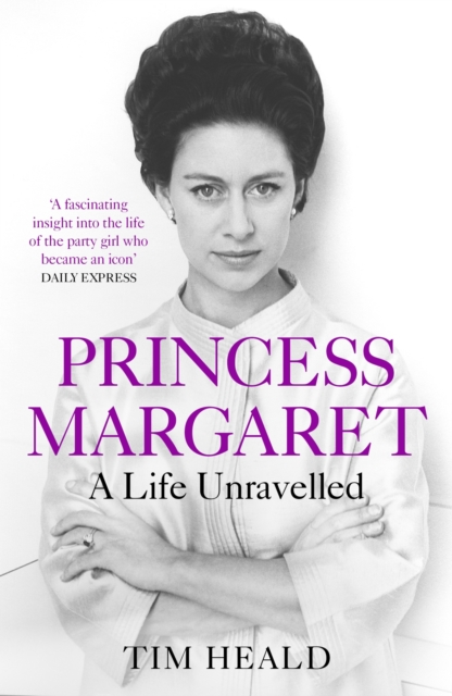 Princess Margaret : A Life Unravelled, EPUB eBook