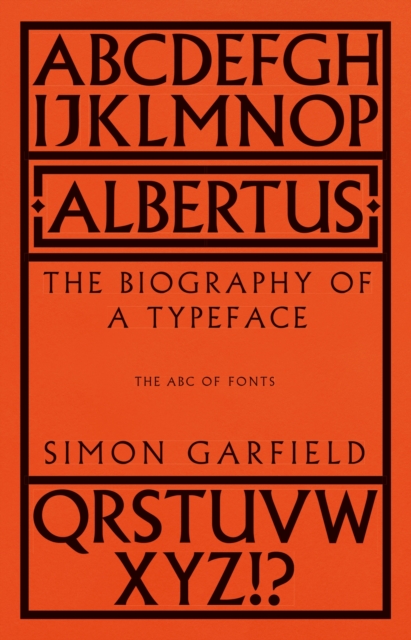 Albertus : The Biography of a Typeface (The ABC of Fonts), EPUB eBook