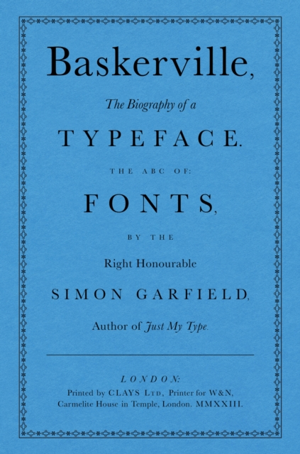 Baskerville : The Biography of a Typeface (The ABC of Fonts), EPUB eBook