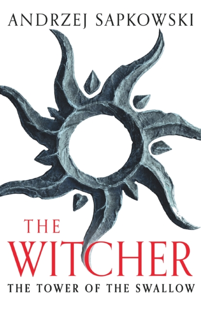 The Tower of the Swallow : Witcher 4 - Now a major Netflix show, Paperback / softback Book