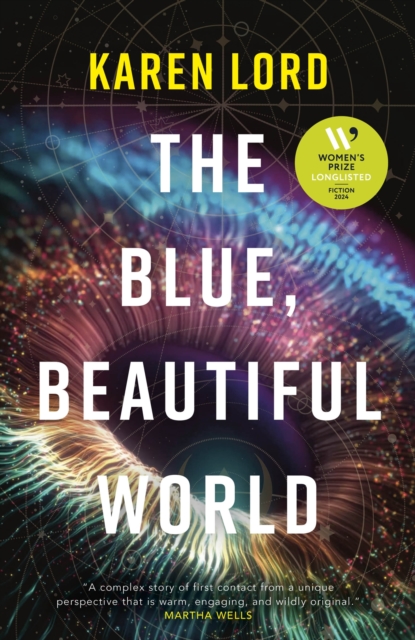 The Blue, Beautiful World : Longlisted for the Women’s Prize for Fiction 2024, Hardback Book