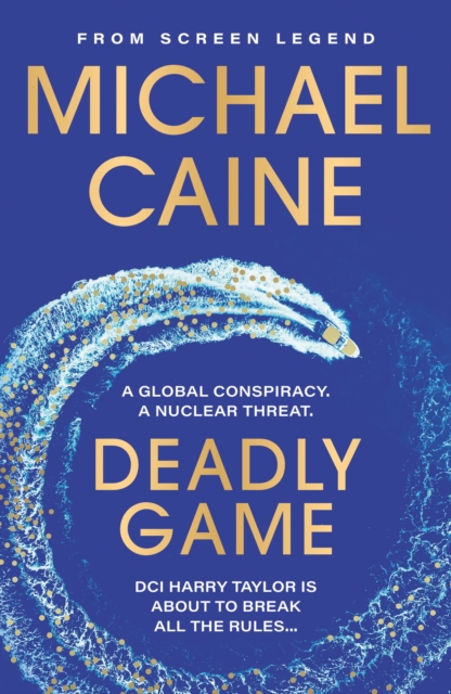 Deadly Game : The stunning thriller from the screen legend Michael Caine, Paperback / softback Book