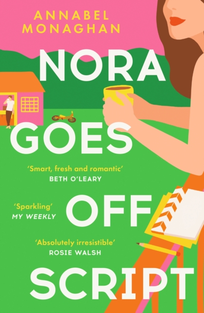 Nora Goes Off Script : The unmissable summer romance for fans of Beth O'Leary and Rosie Walsh!, Paperback / softback Book