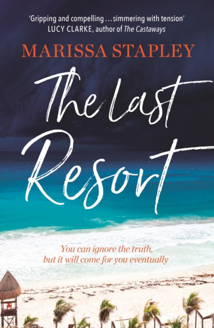 The Last Resort : a gripping novel of lies, secrets and trouble in paradise, EPUB eBook