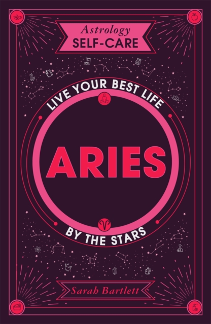 Astrology Self-Care: Aries : Live Your Best Life by the Stars, EPUB eBook