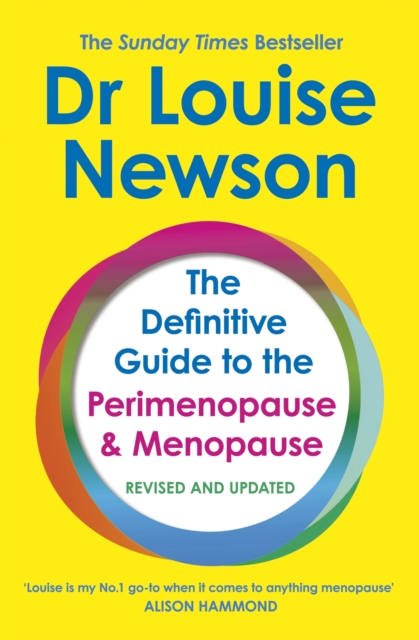 The Definitive Guide to the Perimenopause and Menopause - The Sunday Times bestseller : Revised and Updated, Paperback / softback Book