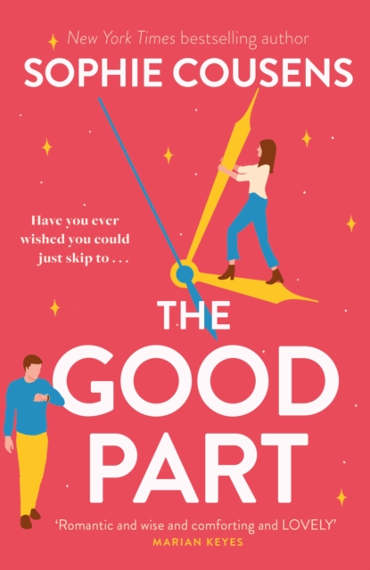 The Good Part : the feel-good romantic comedy of the year!, Hardback Book