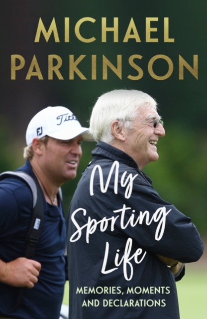 My Sporting Life : Memories, moments and declarations, Hardback Book
