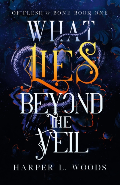 What Lies Beyond the Veil : your next fantasy romance obsession! (Of Flesh and Bone), Paperback / softback Book