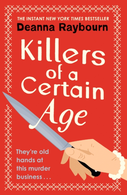 Killers of a Certain Age : A gripping, action-packed cosy crime adventure to keep you hooked in 2023, Paperback / softback Book