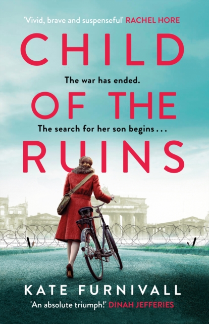 Child of the Ruins : a gripping, heart-breaking and unforgettable World War Two historical thriller, EPUB eBook