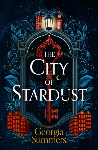 The City of Stardust : the enchanting, escapist and bewitching dark fantasy, Hardback Book