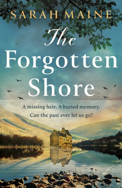 The Forgotten Shore : The sweeping new novel of family, secrets and forgiveness from the author of THE HOUSE BETWEEN TIDES, EPUB eBook