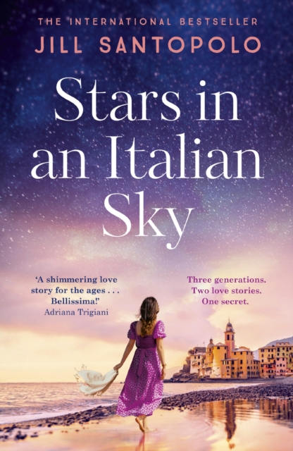 Stars in an Italian Sky : A sweeping and romantic multi-generational love story from bestselling author of The Light We Lost, Hardback Book