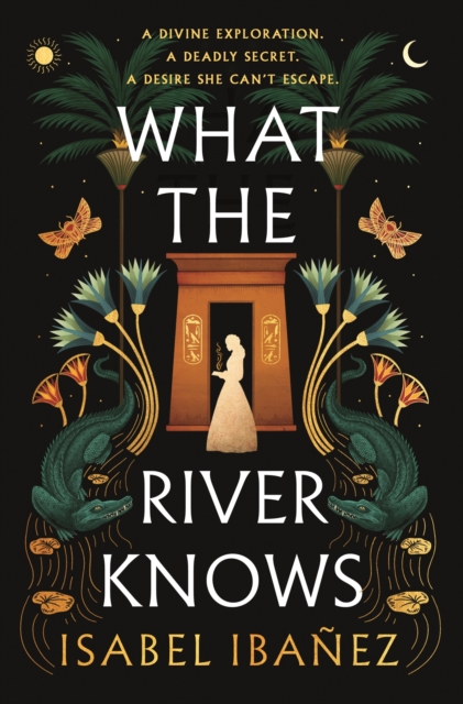 What the River Knows : the addictive and endlessly romantic historical fantasy, EPUB eBook
