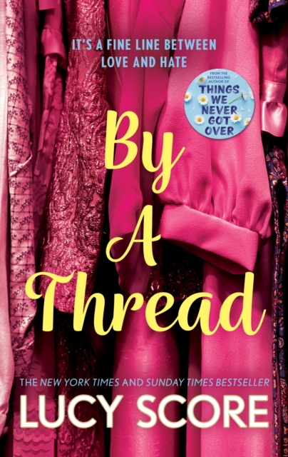 By a Thread : the must-read workplace romantic comedy from the bestselling author of Things We Never Got Over, Paperback / softback Book