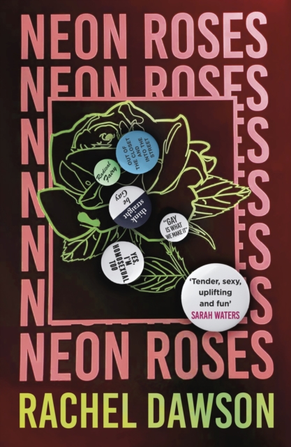 Neon Roses : The joyfully queer, uplifting and sexy read of the summer, Paperback / softback Book