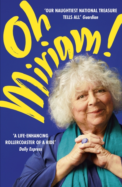 Oh Miriam! : Stories from an Extraordinary Life, Paperback / softback Book