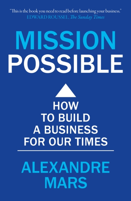 Mission Possible : How to build a business for our times, EPUB eBook