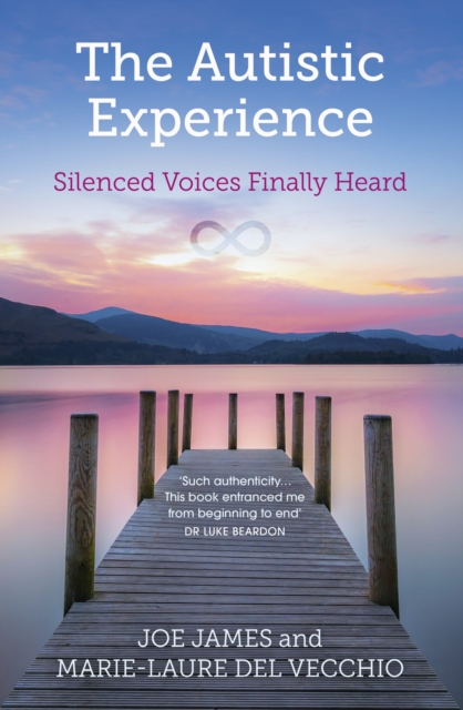 The Autistic Experience : Silenced Voices Finally Heard, EPUB eBook