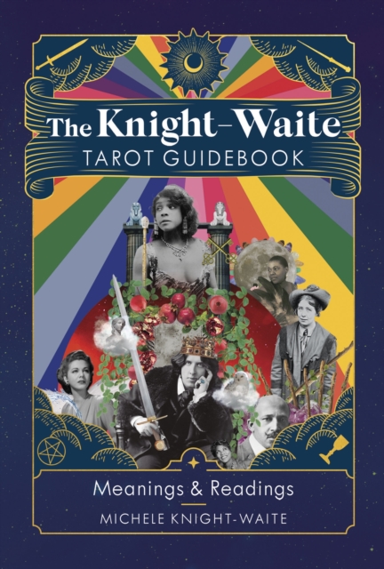 The Knight-Waite Tarot Guidebook : Meanings & Readings, Hardback Book