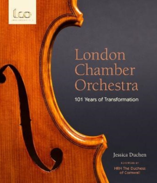 London Chamber Orchestra : 101 Years of Transformation, Hardback Book