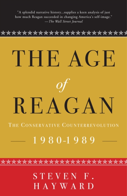 The Age of Reagan: The Conservative Counterrevolution : 1980-1989, Paperback / softback Book
