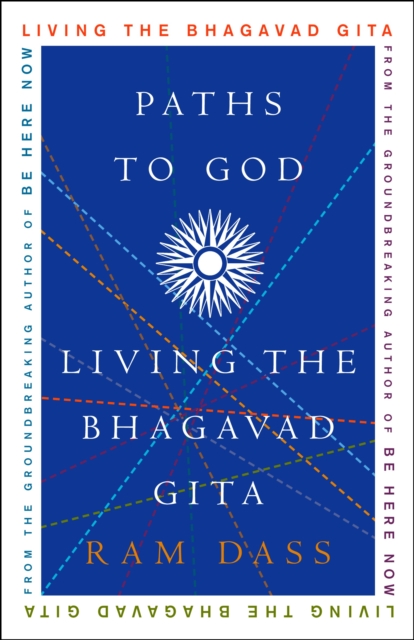 Paths to God : Living the Bhagavad Gita, Paperback / softback Book