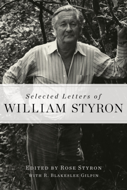Selected Letters of William Styron, Hardback Book