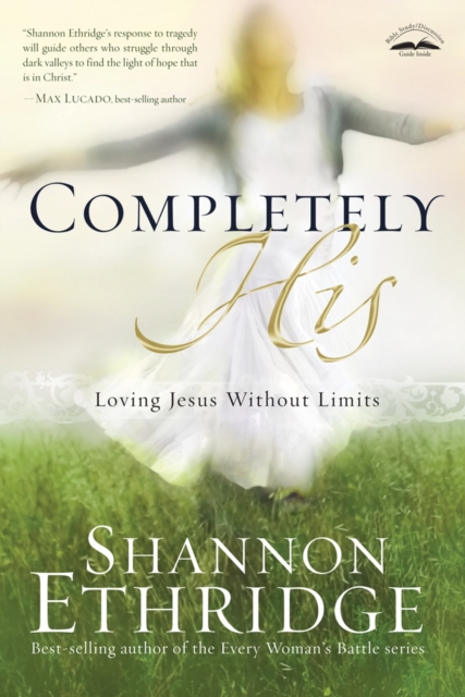 Completely His : Loving Jesus Without Limits, Hardback Book