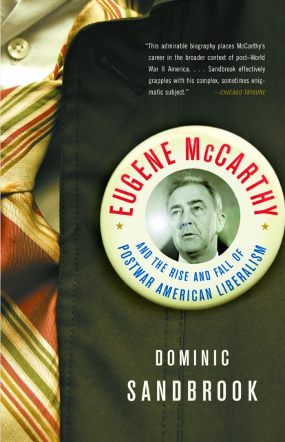Eugene McCarthy : The Rise and Fall of Postwar American Liberalism, Paperback / softback Book