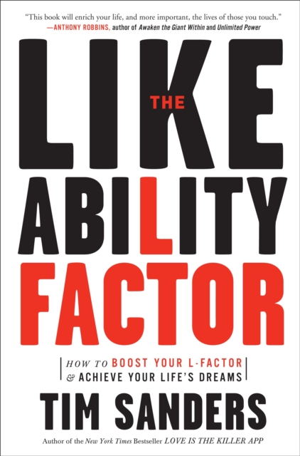 The Likeability Factor : How to Boost Your L-Factor and Achieve Your Life's Dreams, Paperback / softback Book