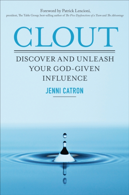 Clout : Discover and Unleash Your God-Given Influence, EPUB eBook
