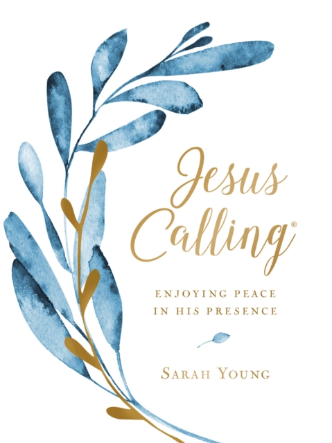 Jesus Calling, Large Text Cloth Botanical, with full Scriptures : Enjoying Peace in His Presence (a 365-day Devotional), Hardback Book
