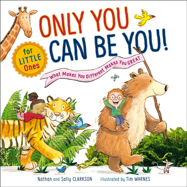 Only You Can Be You for Little Ones : What Makes You Different Makes You Great, Board book Book
