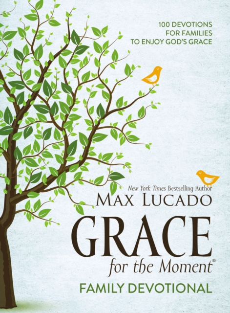 Grace for the Moment Family Devotional, Hardcover : 100 Devotions for Families to Enjoy God’s Grace, Hardback Book
