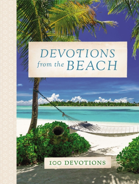 Devotions from the Beach : 100 Devotions, Hardback Book