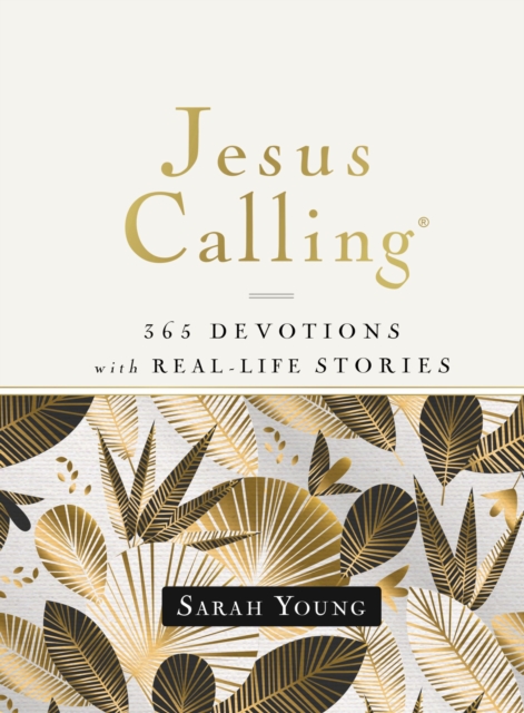Jesus Calling, 365 Devotions with Real-Life Stories, Hardcover, with Full Scriptures, Hardback Book