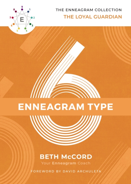 The Enneagram Type 6 : The Loyal Guardian, Hardback Book