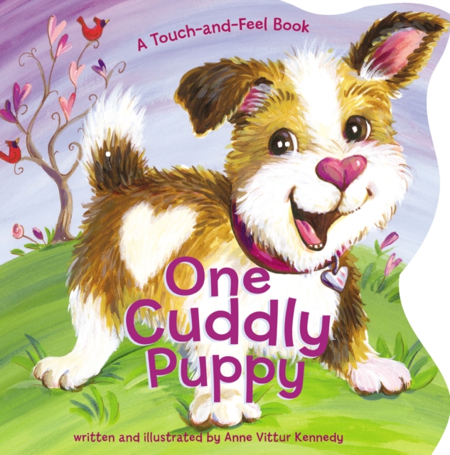 One Cuddly Puppy : A Counting Touch-and-Feel Book for Kids, Board book Book