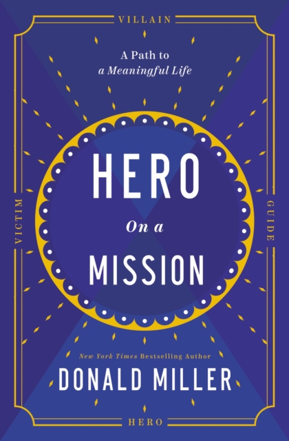 Hero on a Mission : A Path to a Meaningful Life, EPUB eBook