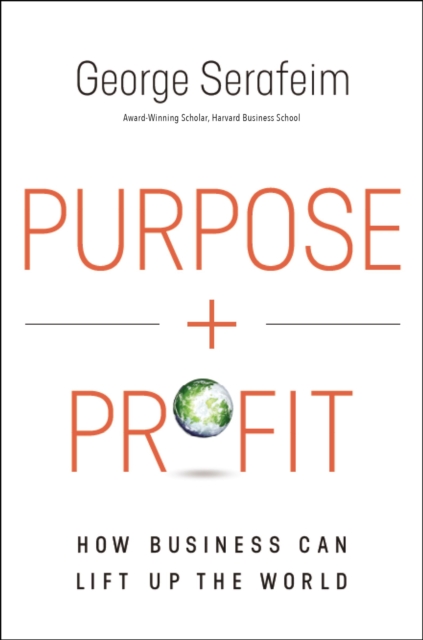 Purpose and Profit : How Business Can Lift Up the World, EPUB eBook