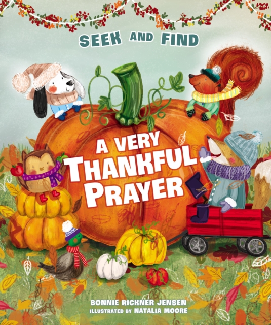 A Very Thankful Prayer Seek and Find : A Fall Poem of Blessings and Gratitude, PDF eBook
