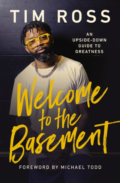 Welcome to the Basement : An Upside-Down Guide to Greatness, EPUB eBook